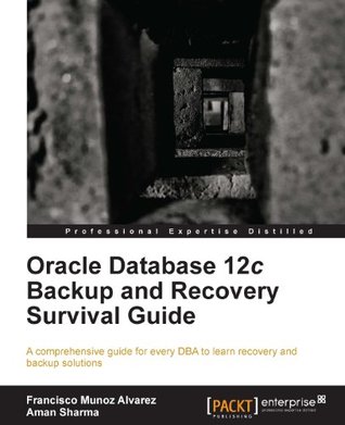 oracle-database-12c-backup-and-recovery-survival-guide