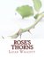 Rose's Thorns by Lizan Walcott