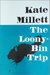 The Looney Bin Trip by Kate Millett