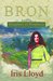 Bron I Daughter of Prophecy by Iris Lloyd