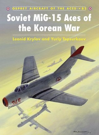 soviet-mig-15-aces-of-the-korean-war-82-aircraft-of-the-aces