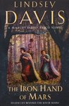 The Iron Hand of Mars (Marcus Didius Falco, #4)