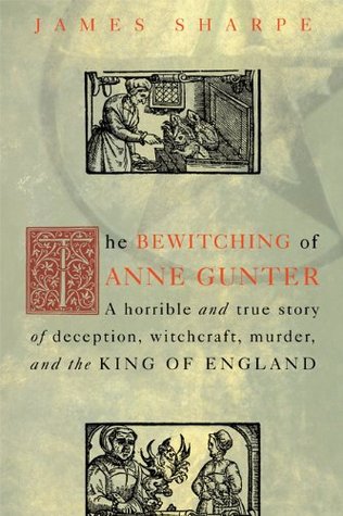 the-bewitching-of-anne-gunter-a-horrible-and-true-story-of-deception-witchcraft-murder-and-the-king-of-england