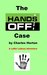 THE HANDS OFF CASE (Laffer LeDoux Adventures) by Charles C. Horton