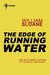 The Edge of Running Water by William Sloane