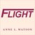 Flight by Anne L. Watson