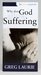 Why Does God Allow Suffering? by Greg Laurie