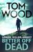 Better Off Dead (Victor the Assassin, #4) by Tom Wood