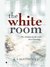 The White Room by A.J. Matthews