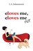eloves me eloves me not by L.A. Johannesson
