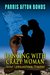Dancing With Crazy Woman (Janet Lomayestewa, Tracker #2) by Parris Afton Bonds