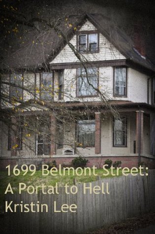 1699 Belmont Street: A Portal to Hell por Kristin Lee PDF FB2 -