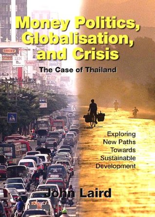 money-politics-globalisation-and-crisis-the-case-of-thailand