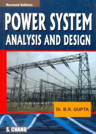 Power Systems Analysis And Design By B R Gupta power systems analysis and design by b r gupta