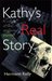 Kathy's Real Story: A Culture Of False Allegations Exposed