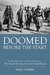 Doomed Before the Start The Allied Intervention in Norway 1940. Volume 1 The Road to Invasion and Early Moves by Niall Cherry
