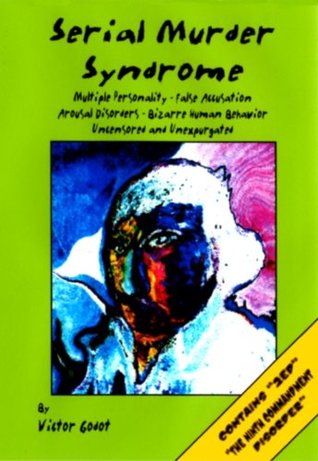 serial-murder-syndrome-serial-murder-syndrome-multiple-personality-false-accusation-arousal-disorders-bizarre-human-behavior-uncensored