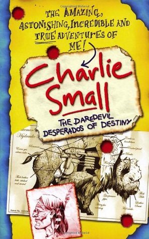 charlie-small-the-daredevil-desperados-of-destiny