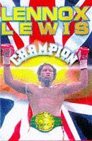 lennox-lewis-the-autobiography-of-the-wbc-heavyweight-champion-of-the-world