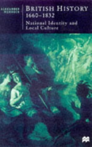 Download Epub British History, 1660-1832: National Identity and Local Culture