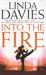 Into The Fire by Linda Davies