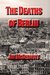 The Deaths of Berlin The second Otto Fischer novel by Jim McDermott