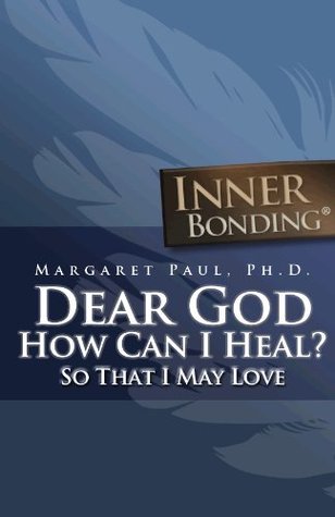 dear-god-how-can-i-heal-so-that-i-may-love