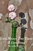 Two Roses, One Vase A Love Story by Sandy Davidson