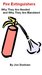 Fire Extinguishers by Jon Dunham
