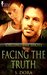Facing the Truth (Calling the Shots) by S. Dora