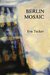 Berlin Mosaic A Family Chronicle by Eva Tucker