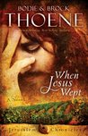 When Jesus Wept (The Jerusalem Chronicles, #1)