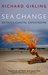 Sea Change Britain's Coastal Catastrophe by Richard Girling