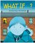 What If...? by Anthony Browne — Reviews, Discussion, Bookclubs, Lists