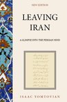 Leaving Iran: A Glimpse Into The Persian Mind