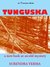 Tunguska a new look at an old mystery by Surendra Verma