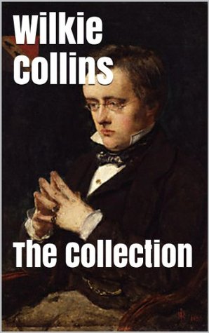 Wilkie Collins Collection Wilkie Collins Collection