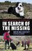 In Search of the Missing Working with Search and Rescue Dogs by Mick McCarthy