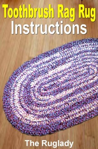 Toothbrush Rag Rug Instructions By Sarah Holmes 12941347