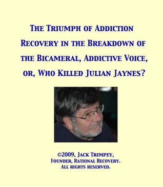 the-triumph-of-addiction-recovery-in-the-breakdown-of-the-bicameral-addictive-voice-or-who-killed-julian-jaynes