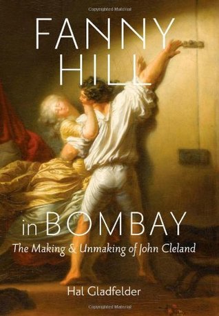 fanny-hill-in-bombay-the-making-and-unmaking-of-john-cleland