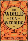 The World is a Wedding (Wilfred Price, #2)