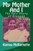 My Mother and I The Epic Story of Grenada by Kamau McBarnette