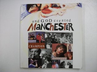 and-god-created-manchester