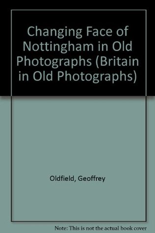 changing-face-of-nottingham-in-old-photographs-britain-in-old-photographs