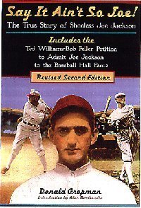 Say It Ain't So Joe!: The True Story of Shoeless Joe Jackson and the