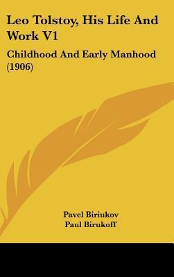 leo-tolstoy-his-life-and-work-v1-childhood-and-early-manhood-1906