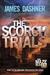 The Scorch Trials (Maze Runner, #2) by James Dashner