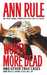 Worth More Dead and Other True Cases (Crime Files, #10) by Ann Rule