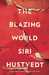 The Blazing World by Siri Hustvedt